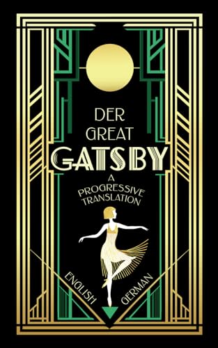Der Great Gatsby (Translated): A Progressive Translation — English to German von Independently published